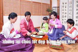 Những lời chúc tốt đẹp bằng tiếng Hàn